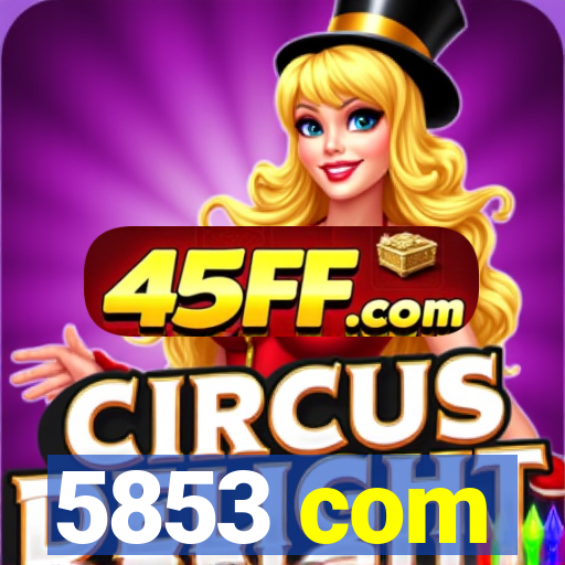 5853 com